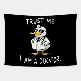 Trust me I am a Ducktor Medical Duck Tapestry