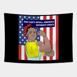 You Can't Spell America Without Erica Tapestry