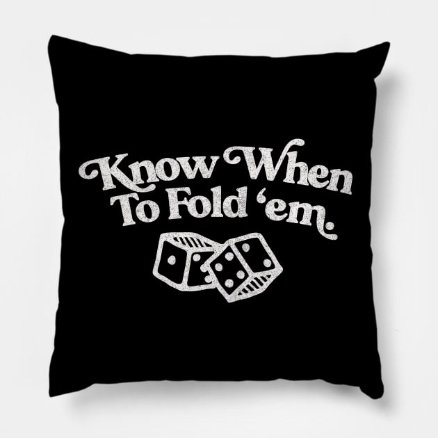 Know When to Fold 'Em / Original Retro Faded Design Pillow by DankFutura