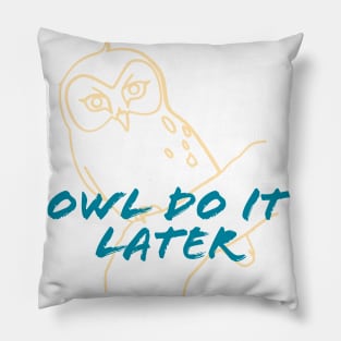 Owl Do It Later Pillow