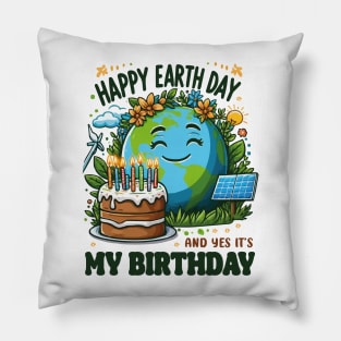 Happy Earth Day It's My Birthday Earth Day 2024 April 22nd Pillow