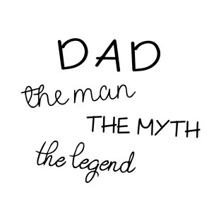 Dad Tshirt - The Man The Myth The Legend - Funny Cool Gift T-Shirt