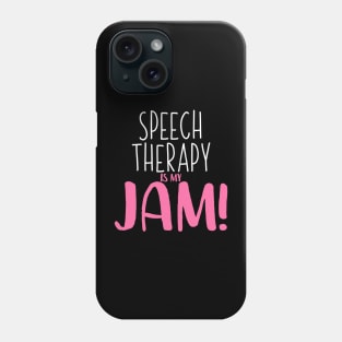 Speech Therapy Is My Jam - Speech Therapist SLP Shirt 2 Phone Case