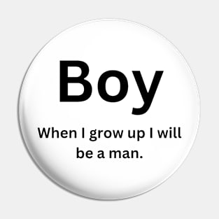 I Will Be A Man Pin