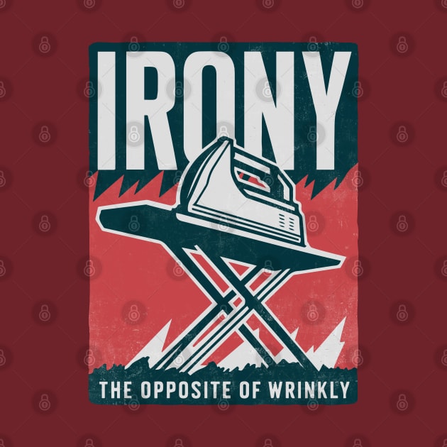 Irony - The Opposite Of Wrinkly by Dazed Pig