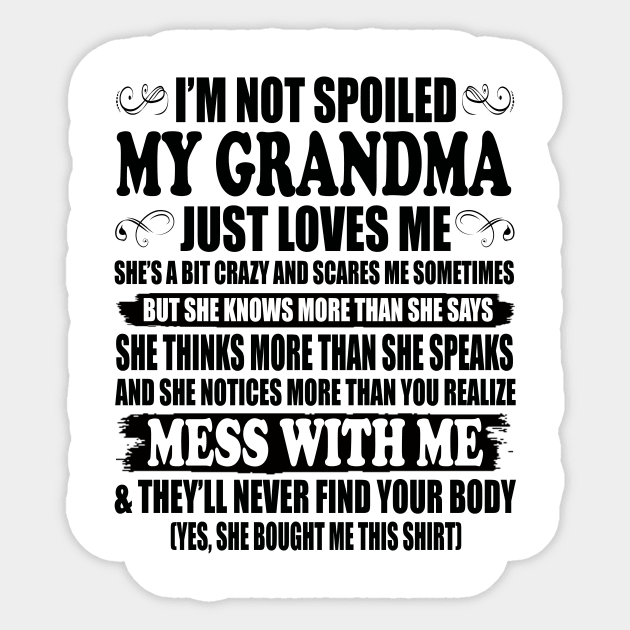 I'm Not Spoiled My Mamaw Just Love Me Family Shirt I'm Not Spoiled My Mamaw Just Love Me Family Shirt