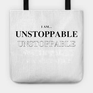 I am Unstoppable Tote