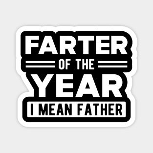 Father - Farter of the year I mean father Magnet