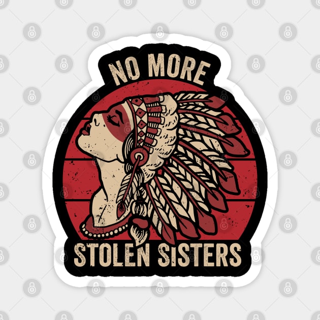 No More Stolen Sisters Indigenous Peoples Day Gift Magnet by Boneworkshop