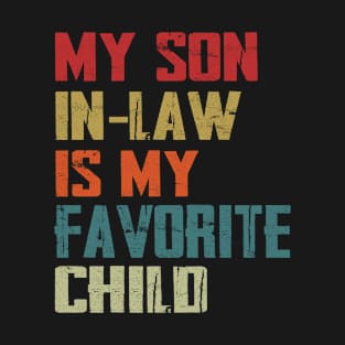 My Son In Law Is My Favorite Child Family T-Shirt