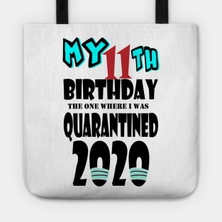 My 11th Birthday The One Where I Was Quarantined 2020 Tote