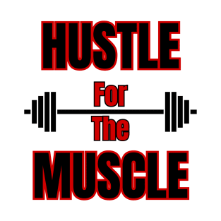 Hustle For The Muscle Fitness Grind T-Shirt