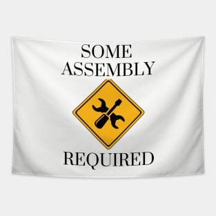 Some assembly required Tapestry