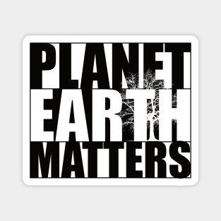 Planet Earth Matters Magnet