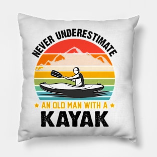 Never Underestimate An Old Man With A Kayak Pillow