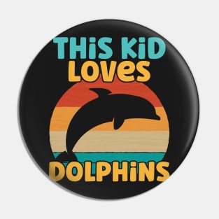 Kids This Kid Loves Dolphins - Dolphin lover product Pin