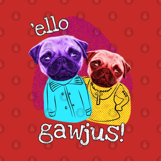 Funny Pug Brothers Hello Gorgeous by brodyquixote