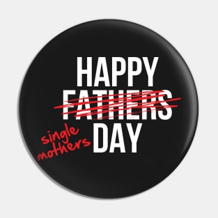 Single Mothers Day Pin