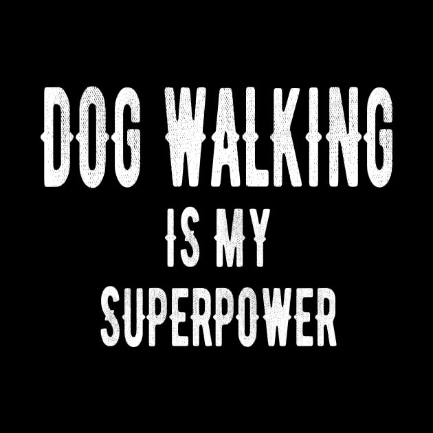 Dog Walking Is My Superpower Funny Dog Walker Present by OriginalGiftsIdeas