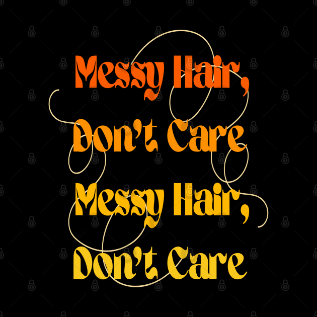 Messy hair, don't care by FashionHaven