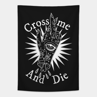 Cross Me and Die Tapestry