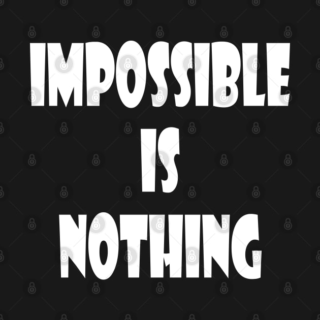 impossible is nothing by Marioma