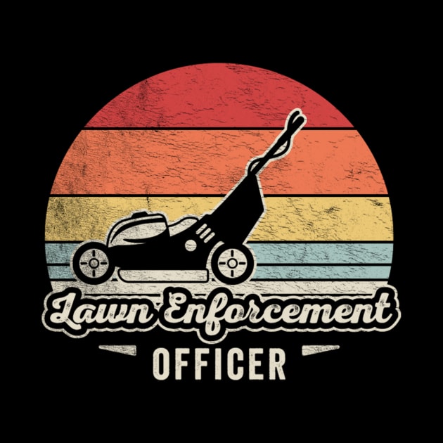 Lawn Enforcement Officer Funny Gardening Gardener Lawn Mower Lawn Whisperer Gift For Dad by SomeRays