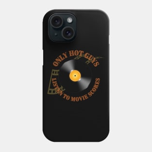 Only Hot Guys Listen to Movie Scores Phone Case