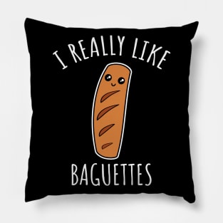 I Really Like Baguettes Pillow