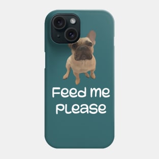 Hungry Frenchie Phone Case