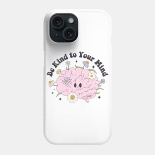 Be Kind to Your Mind, Cute Floral Brain Retro Adorable Phone Case