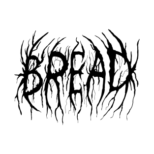 Deathcore BREAD T-Shirt