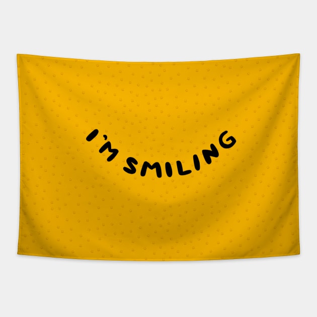 I'm Smiling Tapestry by robin