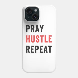 Entrepreneur Gifts Pray Hustle Repeat Phone Case