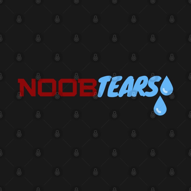 Noob Tears - gamer by holy mouse