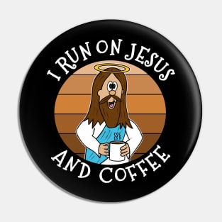 I Run On Jesus and Coffee Christian Funny Pin