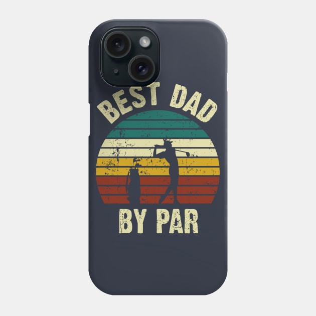 Best Dad By Par Phone Case by Sabahmd