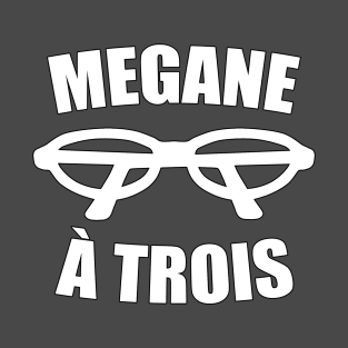 Megane a trois T-Shirt