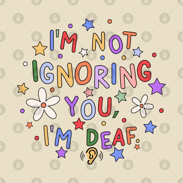 I'm Not Ignoring You, I'm Deaf - Deaf Awareness by InclusivePins