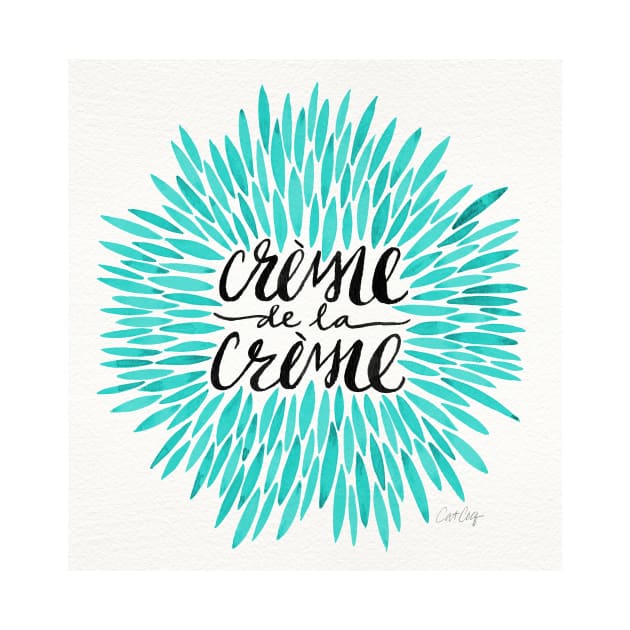 turquoise Creme De Le Creme by CatCoq