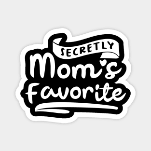 Secretly Moms Favorite Magnet