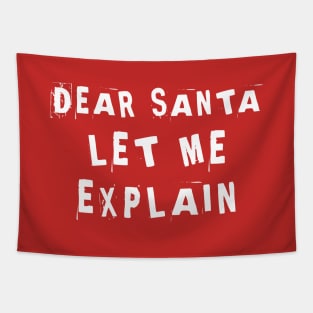 Dear Santa Let Me Explain Tapestry