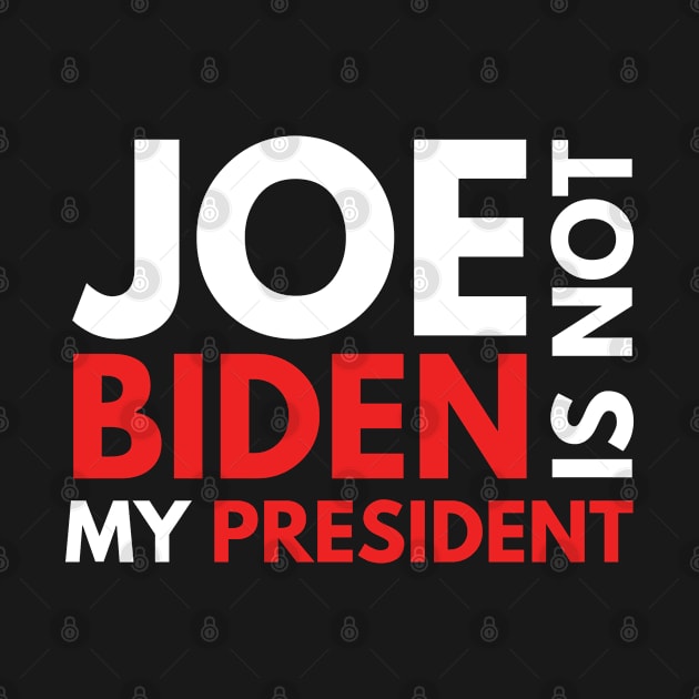 Joe Biden Is Not My President 2020 by 9 Turtles Project