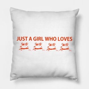 Just a girl who loves frogs (orange) Pillow