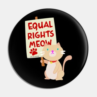 Siamese Cat Equal Rights Meow Protest Sign Pin