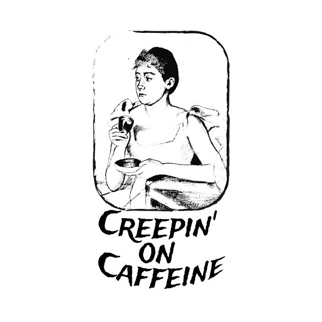 Funny Halloween Message Creepin' On Caffeine by Gentle Beginnings