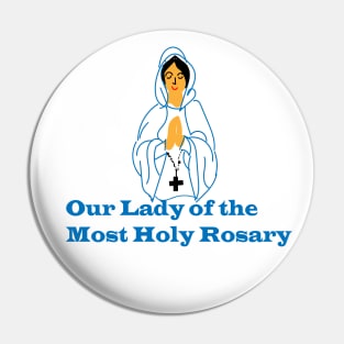 Our Lady Of The Holy Rosary Pin