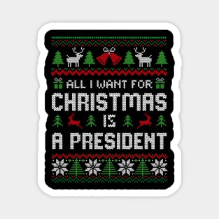 all i want for christmas is President Magnet