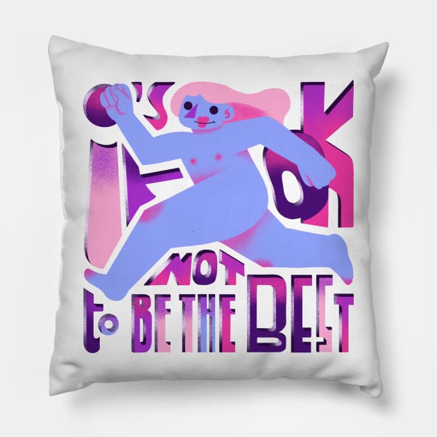 it is ok not to be the best Pillow by Lethy studio