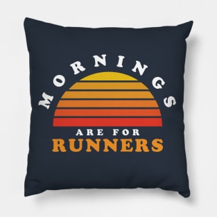 Mornings Are For Runners Marathon Running Retro Sunset Pillow